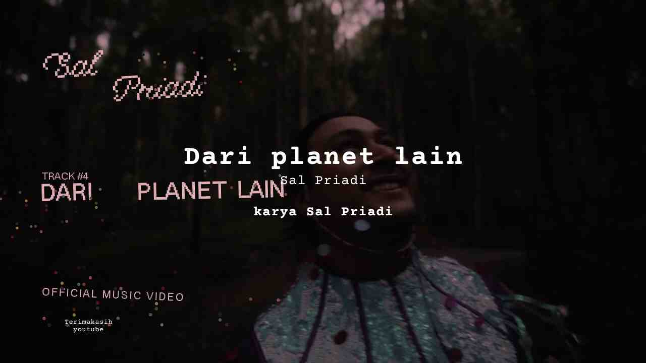 Lirik Dari planet lain · Sal Priadi