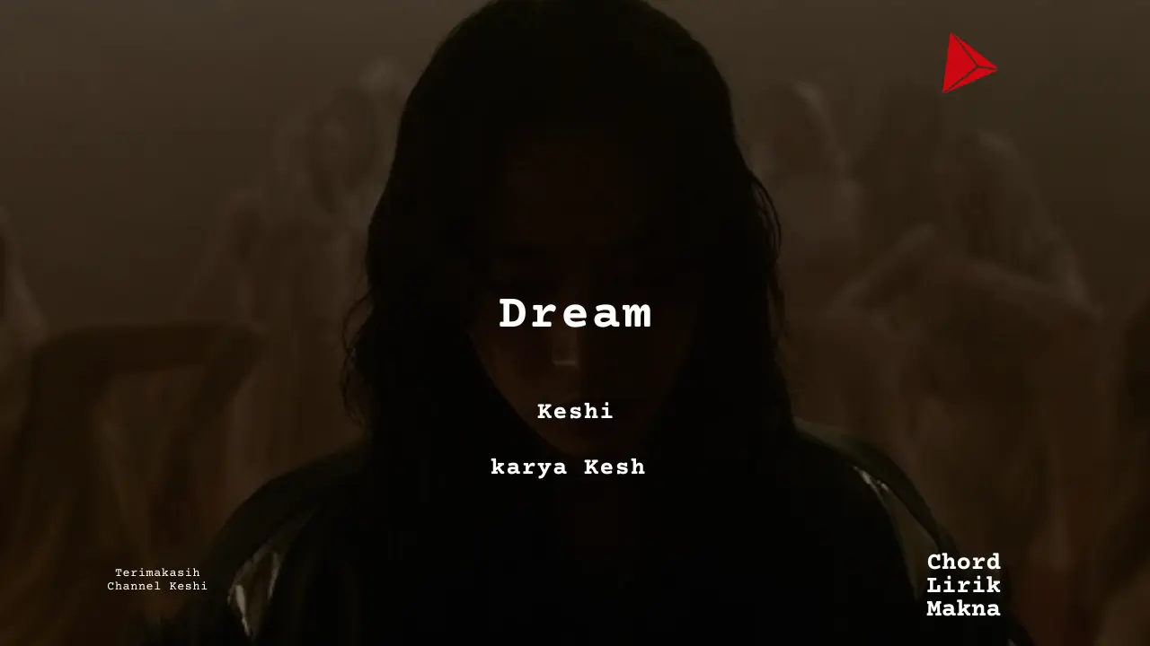 Makna Lagu Dream · Keshi