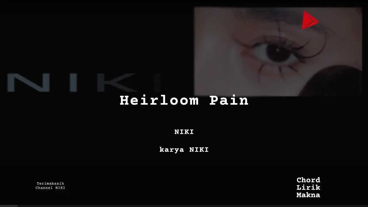 Lirik Heirloom Pain · NIKI