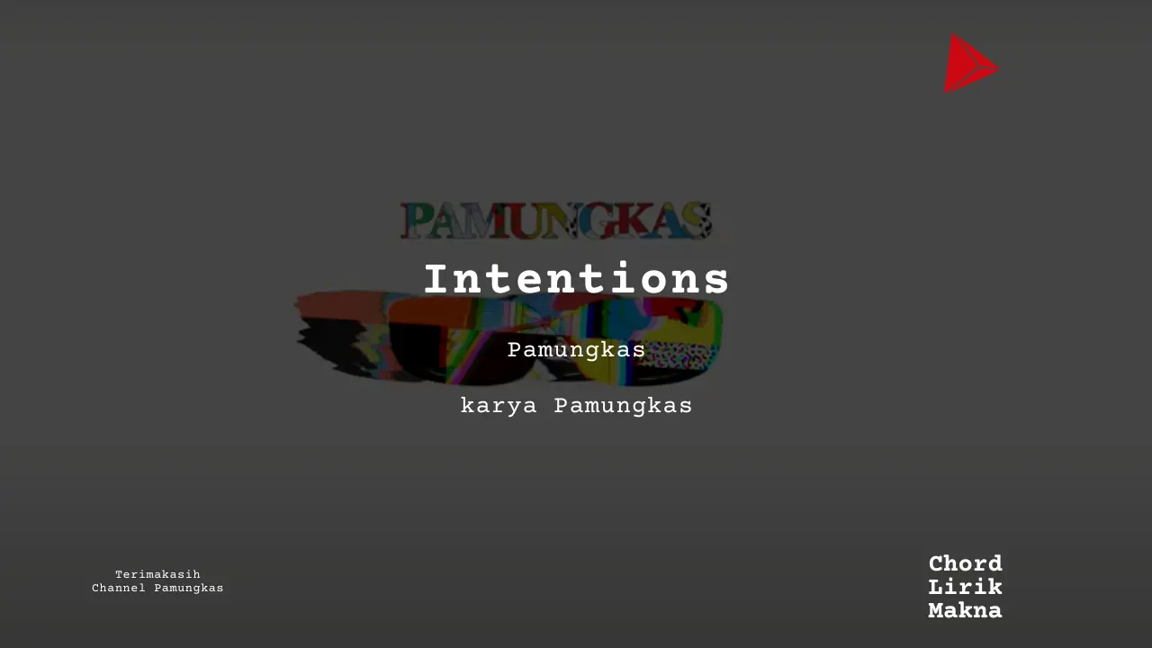 Lirik Intentions · Pamungkas