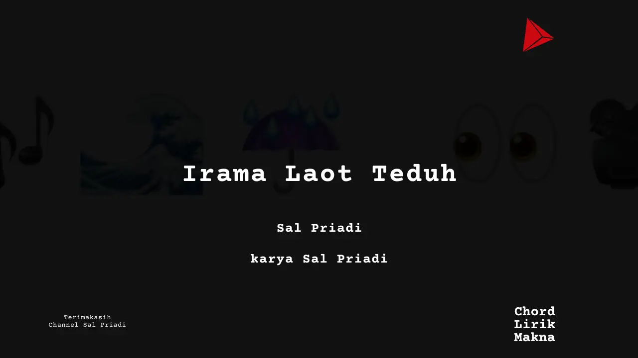 Irama Laot Teduh Sal Priadi karya Sal Priadi Album Musisi Me Lirik Lagu Bo Chord C D E F G A B musikIN-karya kekitaan - karya selesaiin masalah