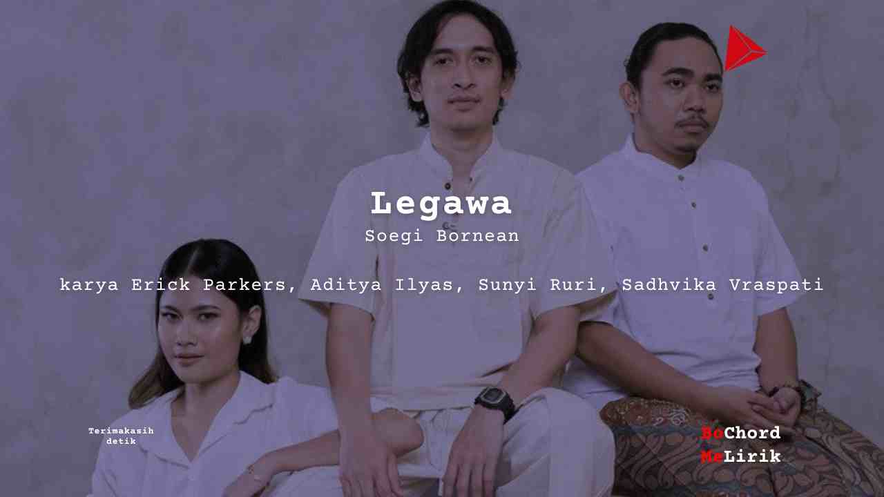 Chord Legawa · Soegi Bornean