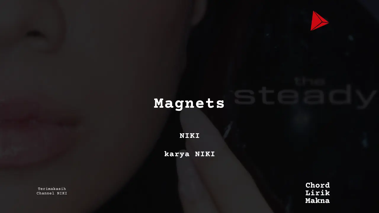 Makna Lagu Magnets · NIKI