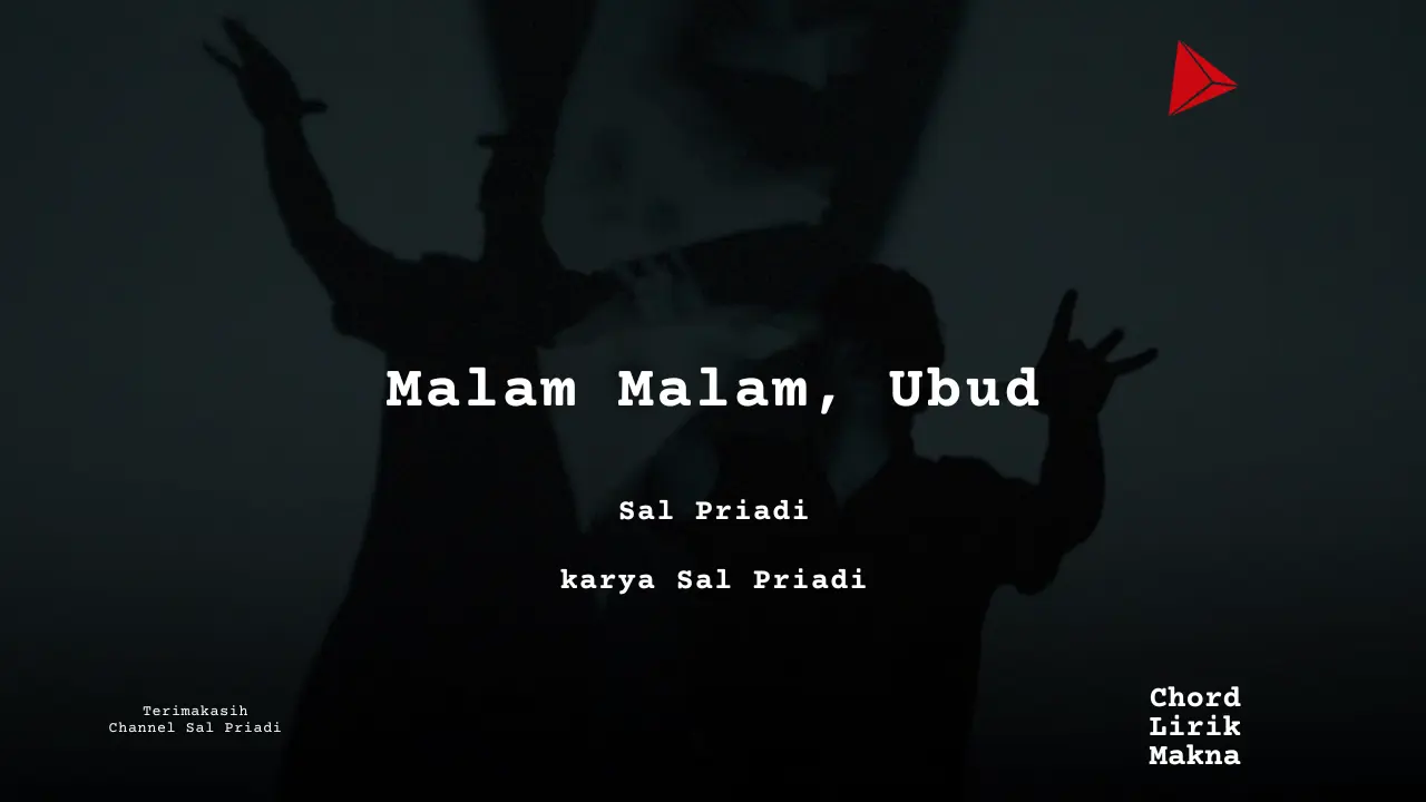 Chord Malam Malam, Ubud · Sal Priadi