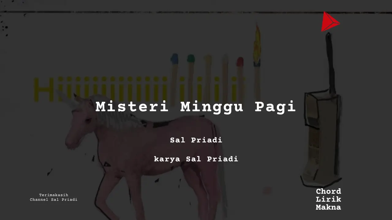 Makna Lagu Misteri Minggu Pagi · Sal Priadi