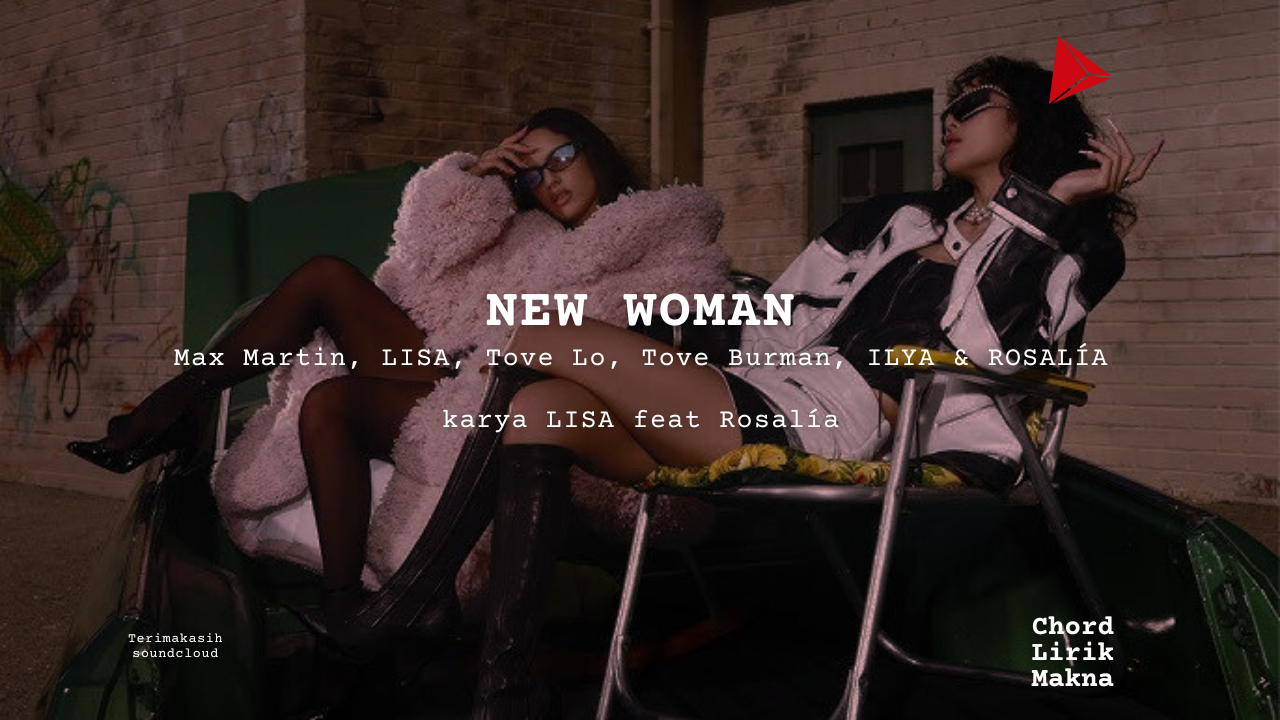 Lirik NEW WOMAN · LISA feat Rosalia