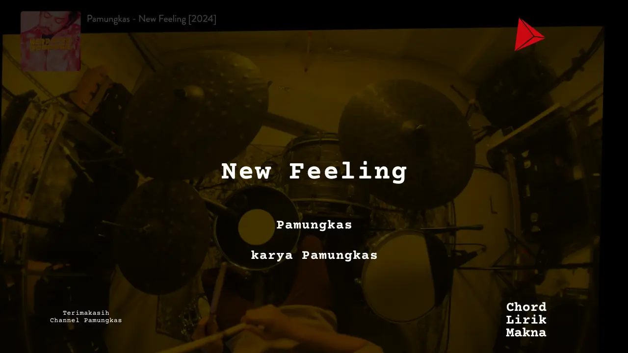 New Feeling Pamungkas karya Pamungkas Album Musisi Me Lirik Lagu Bo Chord C D E F G A B musikIN-karya kekitaan - karya selesaiin masalah