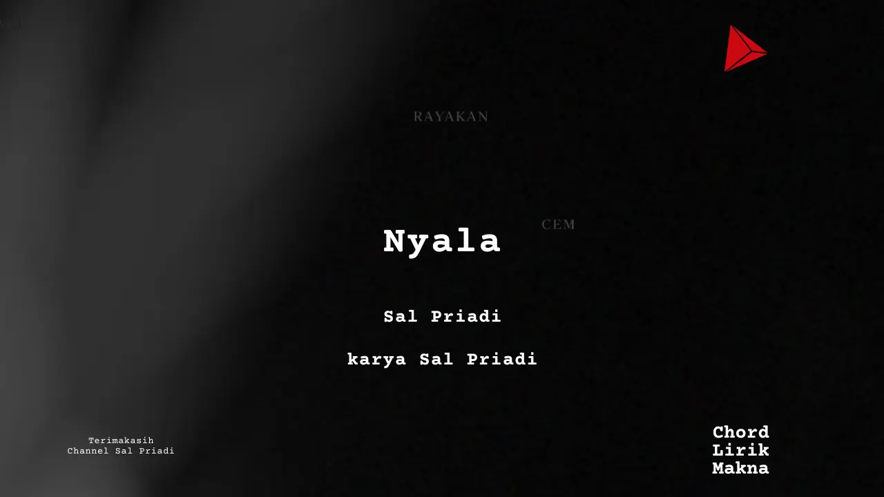 Chord Nyala · Sal Priadi