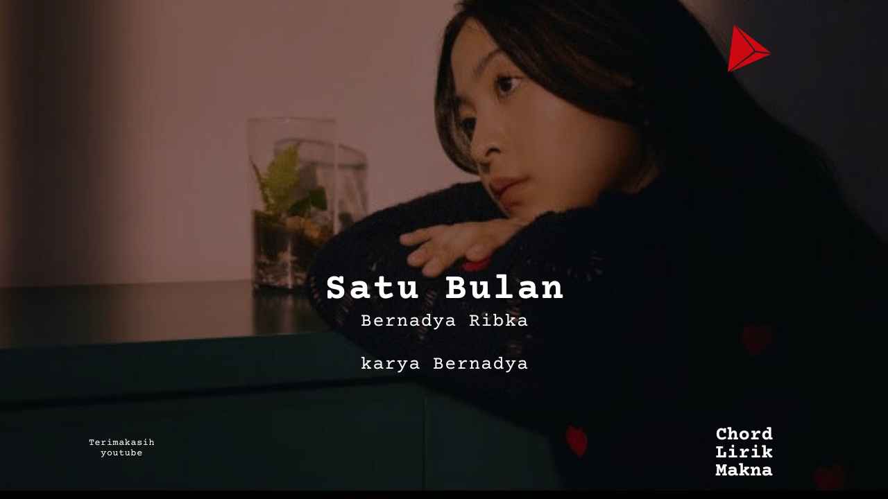 Makna Lagu Satu Bulan · Bernadya