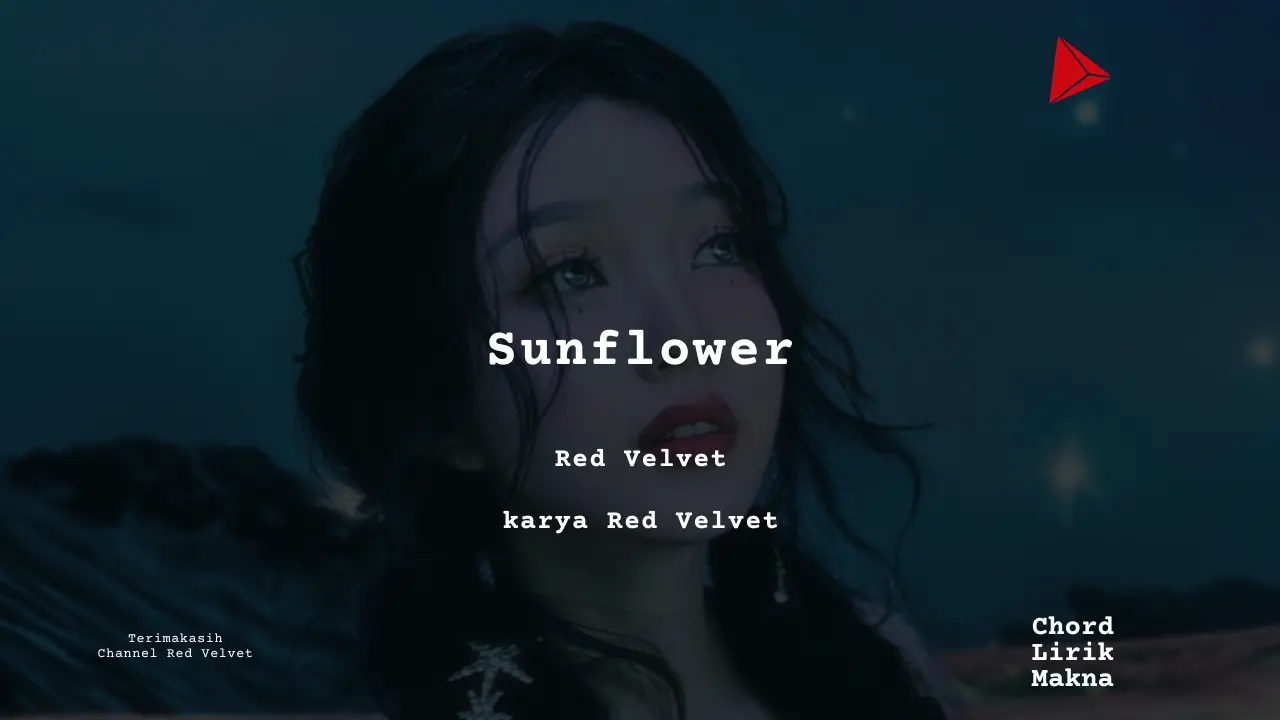 Sunflower Red Velvet karya Red Velvet Album Musisi Me Lirik Lagu Bo Chord C D E F G A B musikIN-karya kekitaan - karya selesaiin masalah