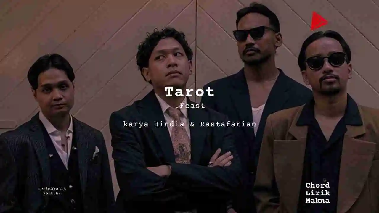 Makna Lagu Tarot · .Feast, Lirik & Chord Gampang Lengkap
