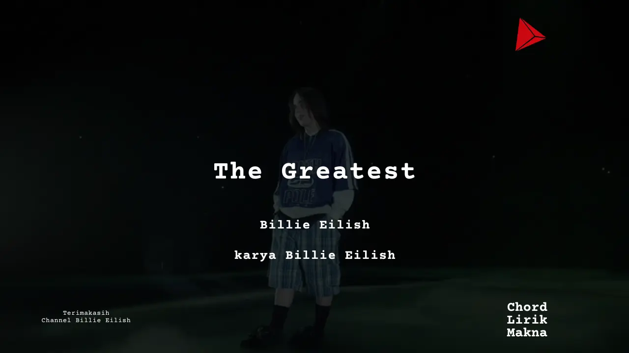 Makna Lagu The Greatest · Billie Eilish