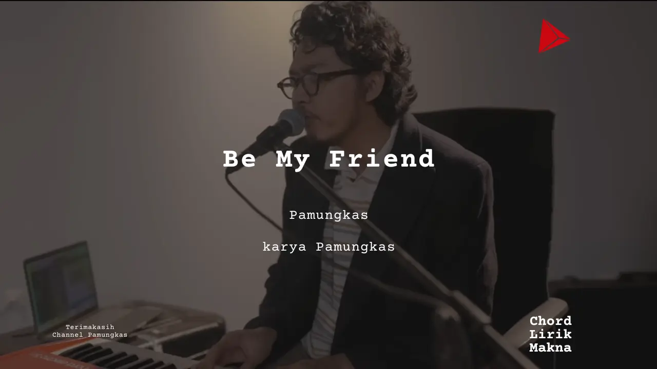 Makna Lagu Be My Friend · Pamungkas