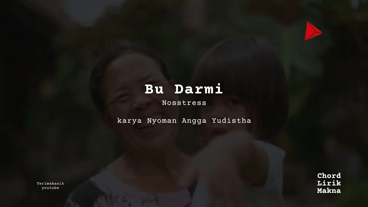 Bu Darmi Nosstress karya Nyoman Angga Yudistha Album Musisi Me Lirik Lagu Bo Chord C D E F G A B musikIN-karya kekitaan - karya selesaiin masalah_11zon