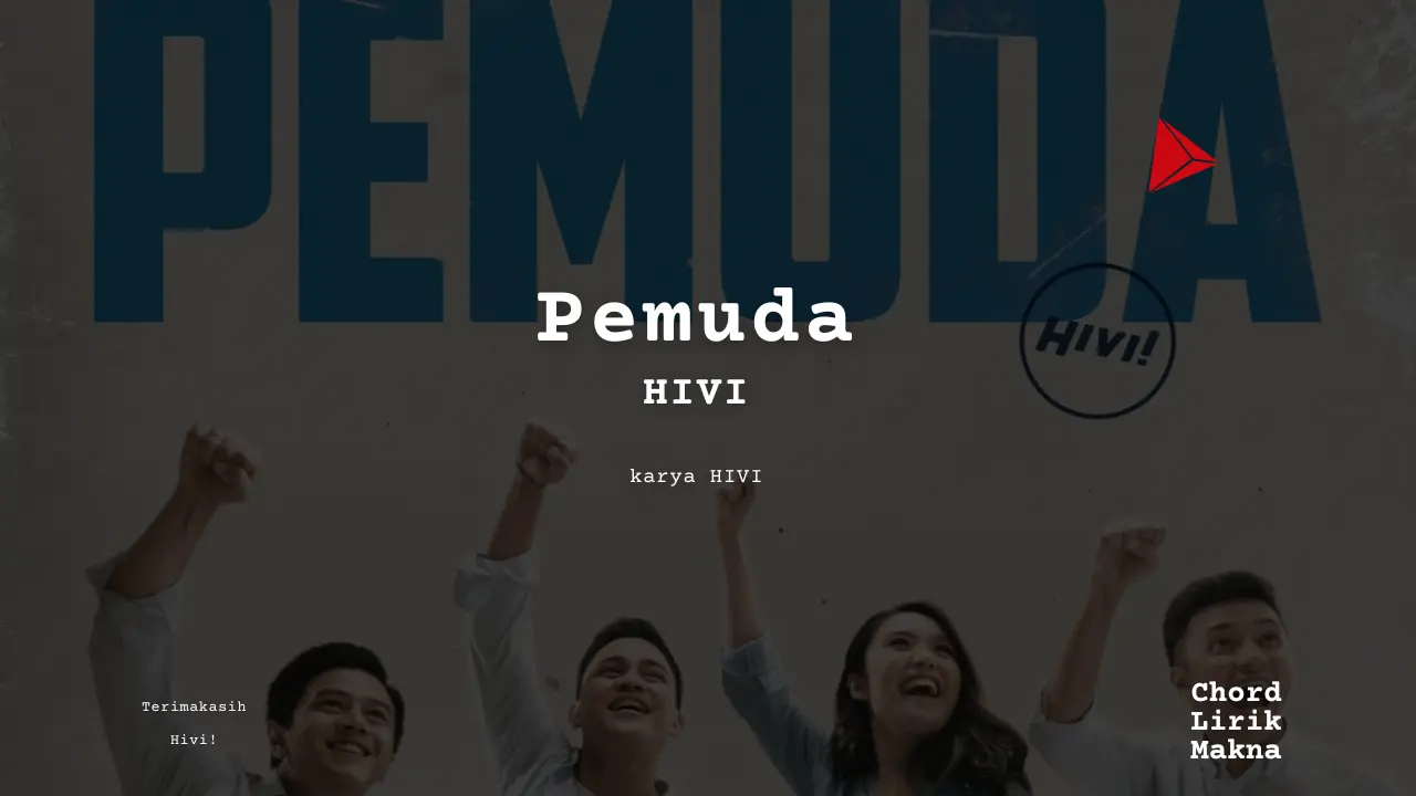 Makna Lagu Pemuda · HIVI!