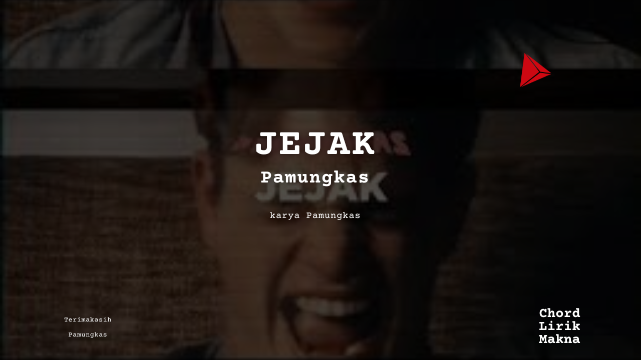 Lirik Jejak · Pamungkas