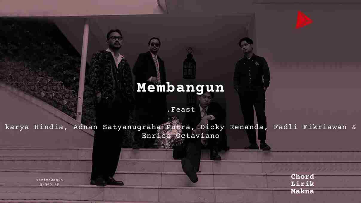 Makna Lagu Membangun · .Feast