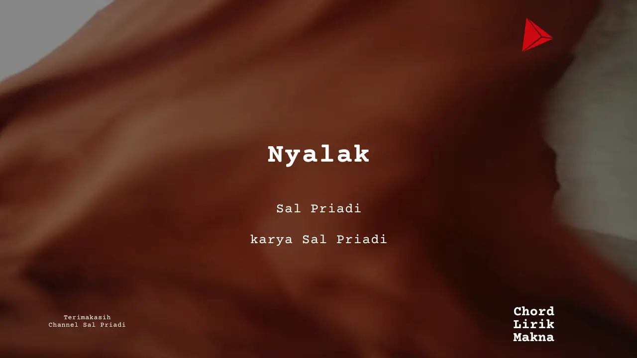 Chord Nyalak · Sal Priadi