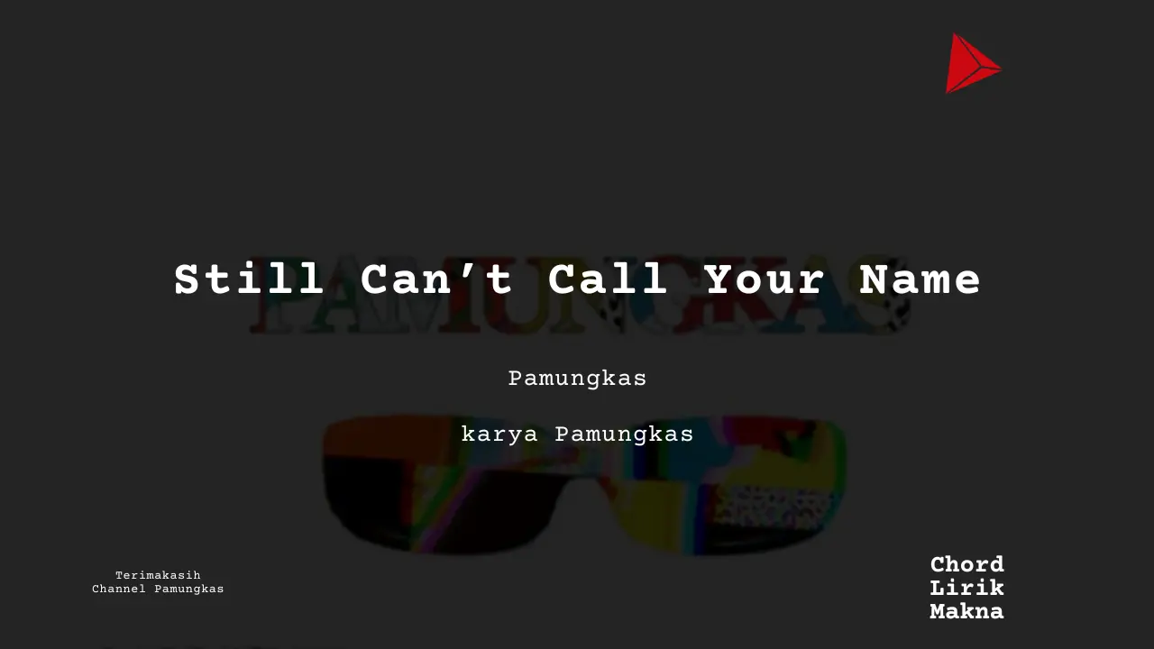 Chord Still Can’t Call Your Name · Pamungkas