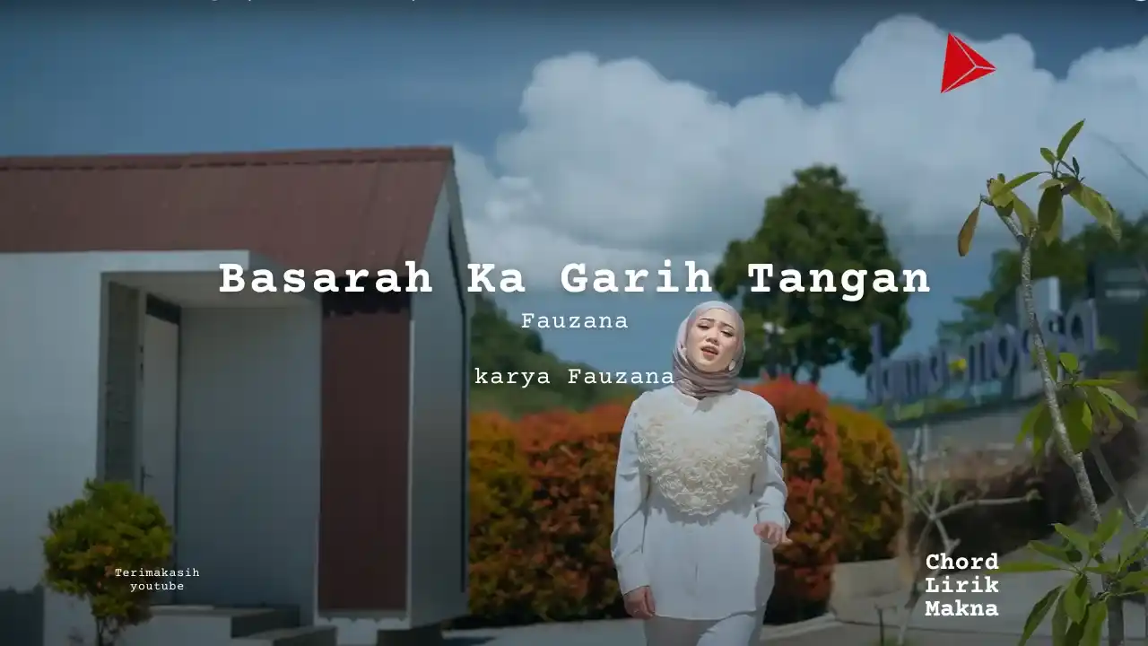 Makna Lagu Basarah Ka Garih Tangan · Fauzana