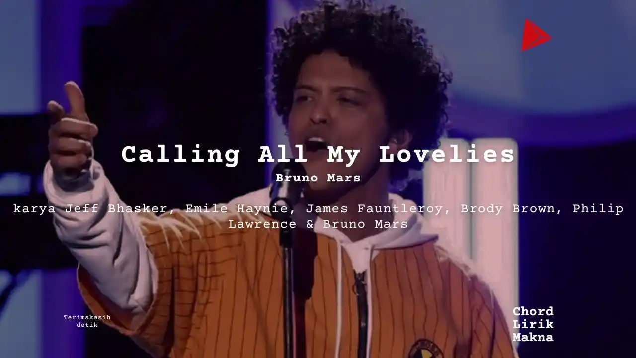 Makna Lagu Calling All My Lovelies · Bruno Mars