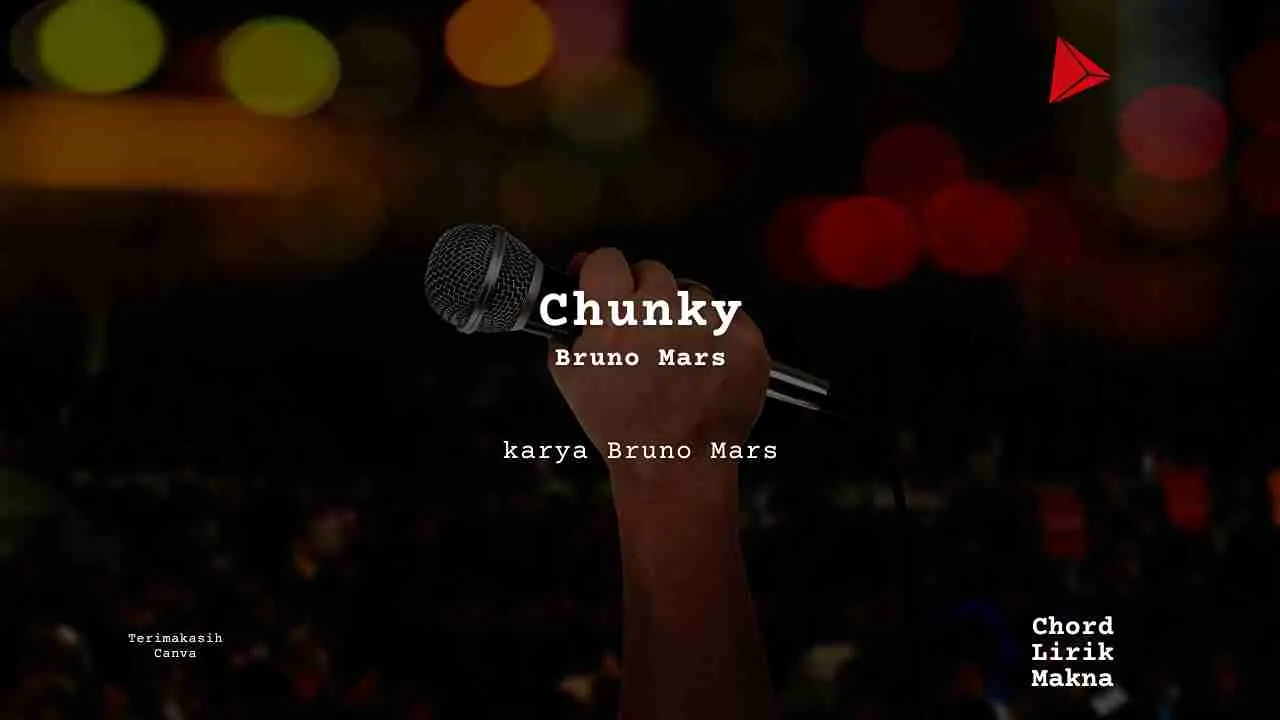 Makna Lagu Chunky · Bruno Mars