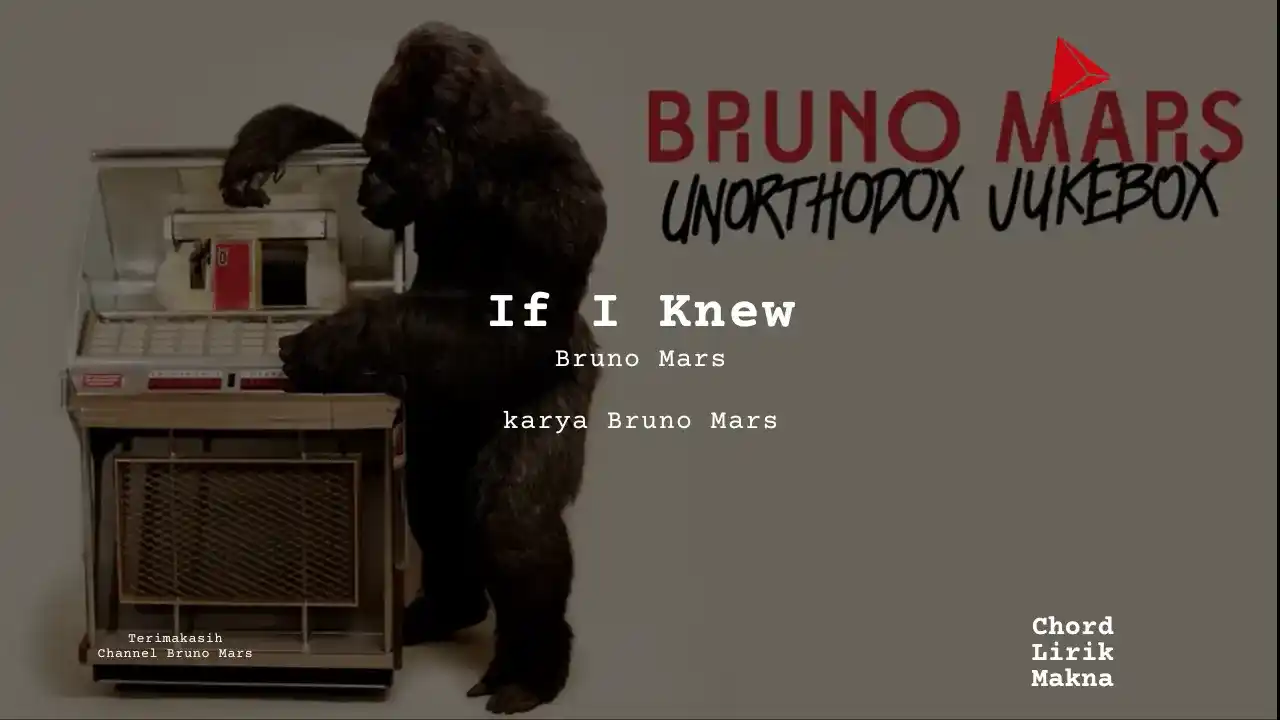 Makna Lagu If I Knew · Bruno Mars