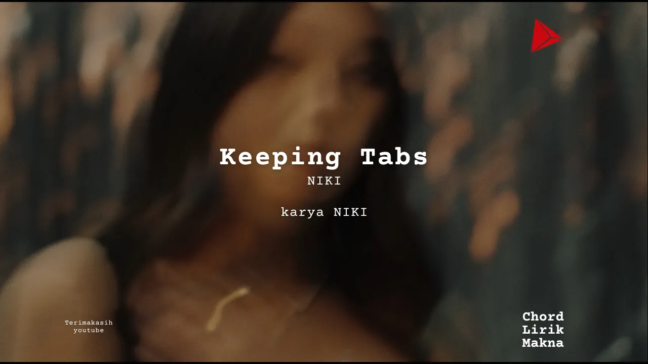 Makna Lagu Keeping Tabs · NIKI