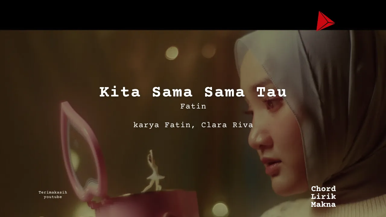 Chord Kita Sama Sama Tau · Fatin