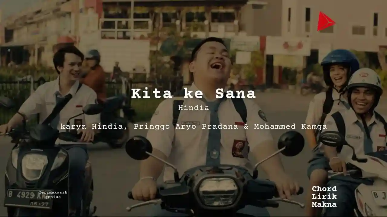 Kita ke Sana Hindia karya Hindia, Pringgo Aryo Pradana & Mohammed Kamga Album Musisi Me Lirik Lagu Bo Chord C D E F G A B musikIN-karya kekitaan - karya selesaiin masalah