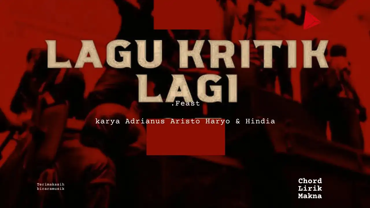 Lagu Kritik Lagi .Feast karya Adrianus Aristo Haryo & Hindia Album Musisi Me Lirik Lagu Bo Chord C D E F G A B musikIN-karya kekitaan - karya selesaiin masalah