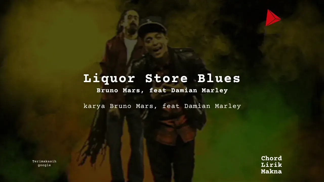 Lirik Liquor Store Blues · Bruno Mars feat Damian Marley