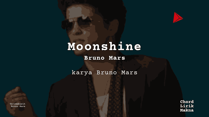 Makna Lagu Moonshine · Bruno Mars