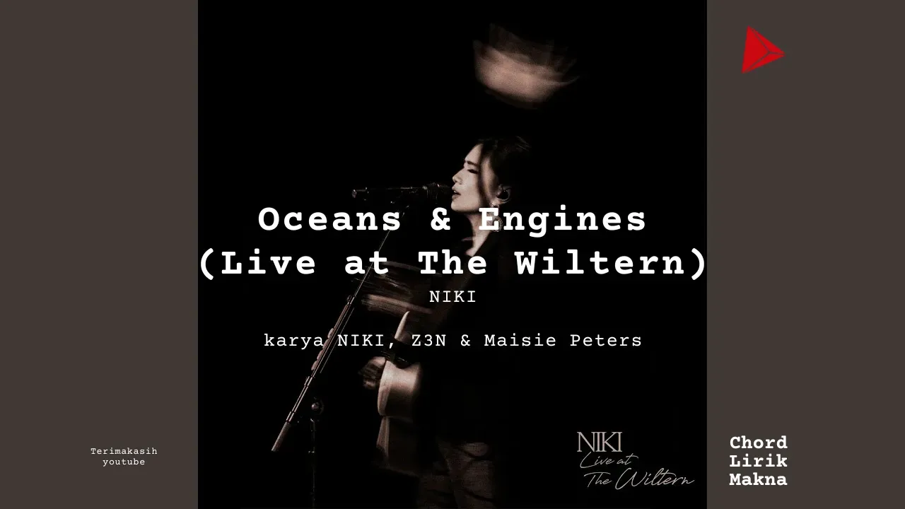 Oceans & Engines (Live at The Wiltern) NIKI karya NIKI Album Musisi Me Lirik Lagu Bo Chord C D E F G A B musikIN-karya kekitaan - karya selesaiin masalah (2)