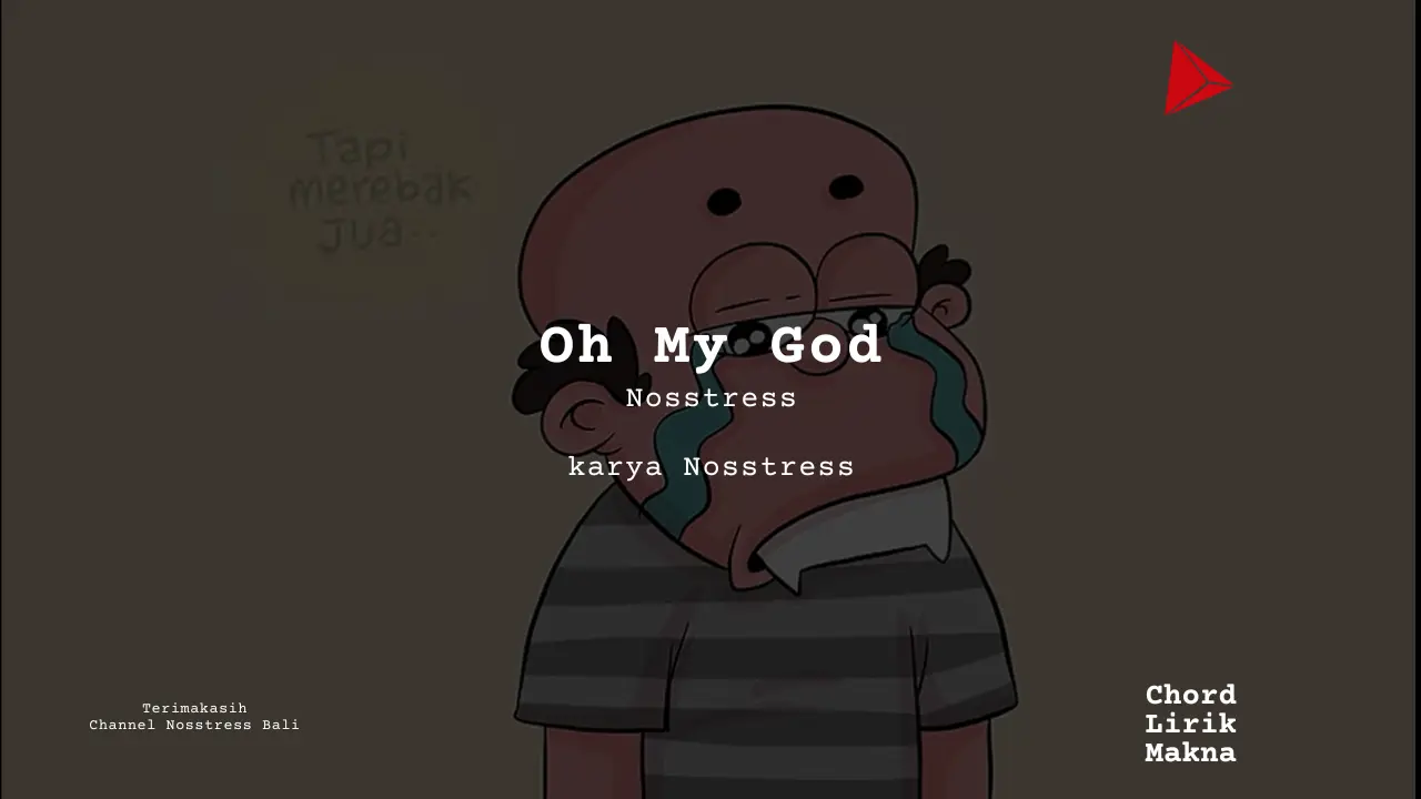 Lirik Oh My God · Nosstress