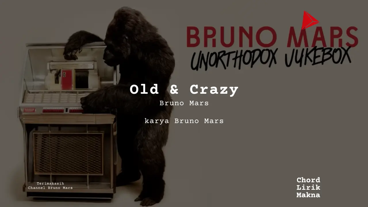 Lirik Old & Crazy · Bruno Mars