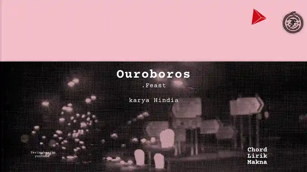 Ouroboros .Feast karya Hindia Album Musisi Me Lirik Lagu Bo Chord C D E F G A B musikIN-karya kekitaan - karya selesaiin masalah