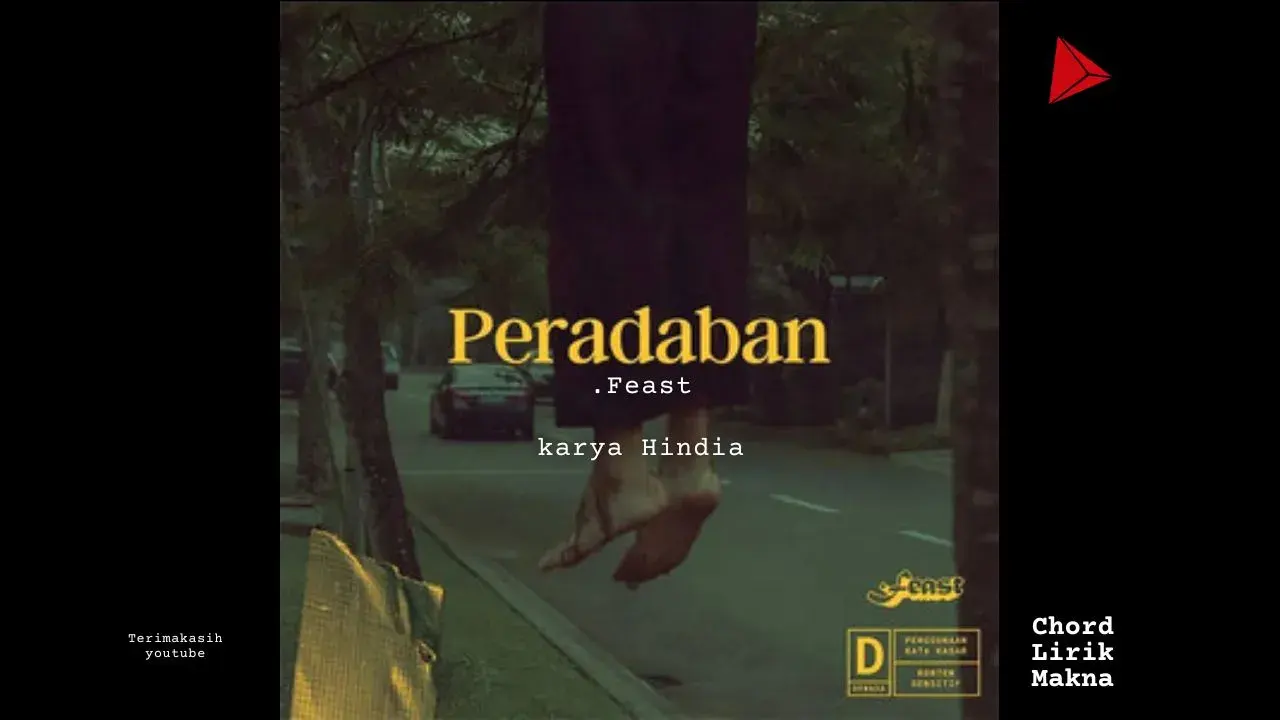 Peradaban .Feast karya Hindia Album Musisi Me Lirik Lagu Bo Chord C D E F G A B musikIN-karya kekitaan - karya selesaiin masalah