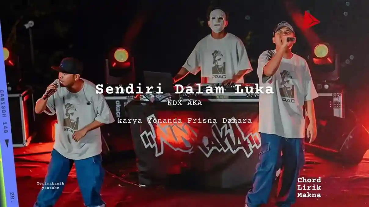 Makna Lagu Sendiri Dalam Luka · NDX AKA