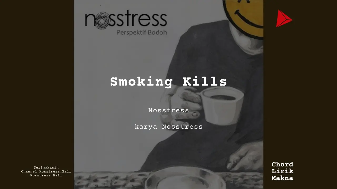 Lirik Smoking Kills · Nosstress