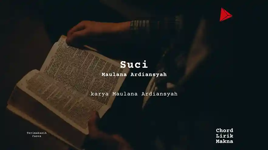 Makna Lagu Suci · Maulana Ardiansyah