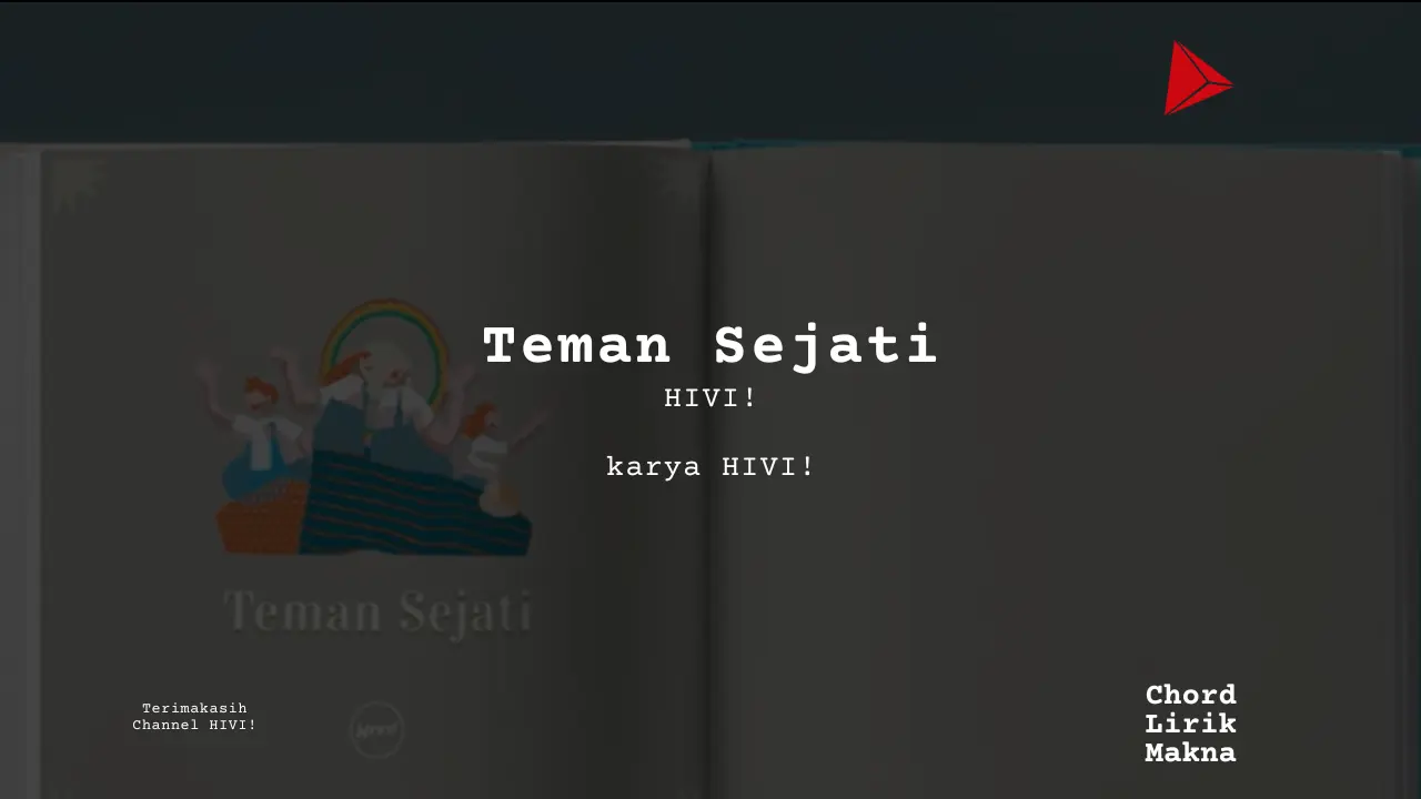 Makna Lagu Teman Sejati · HIVI!