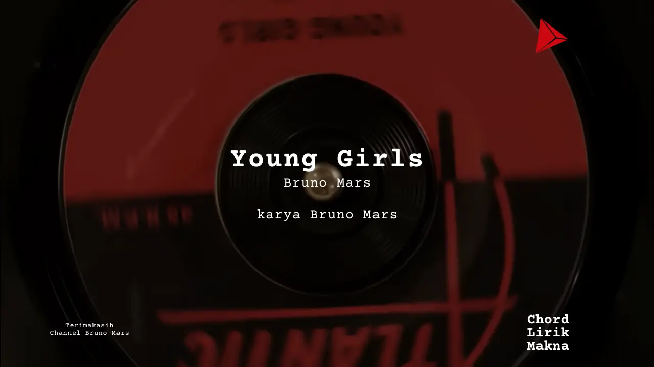 Young Girls Bruno Mars karya Bruno Mars Album Musisi Me Lirik Lagu Bo Chord C D E F G A B musikIN-karya kekitaan - karya selesaiin masalah