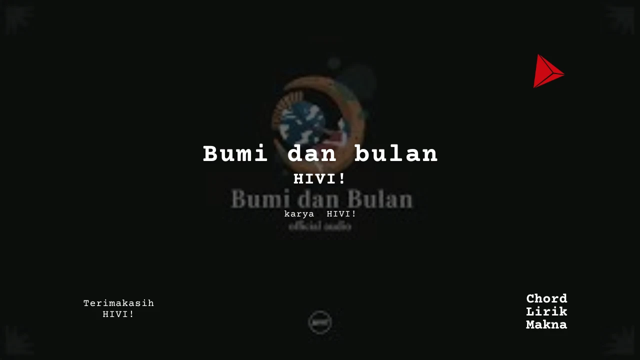 bumi dan bulan HIVI