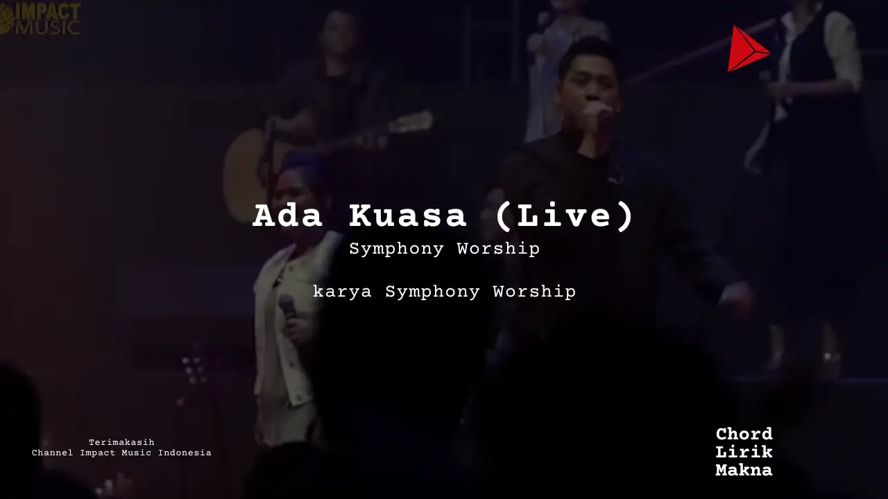 Lirik Ada Kuasa (Live) · Symphony Worship