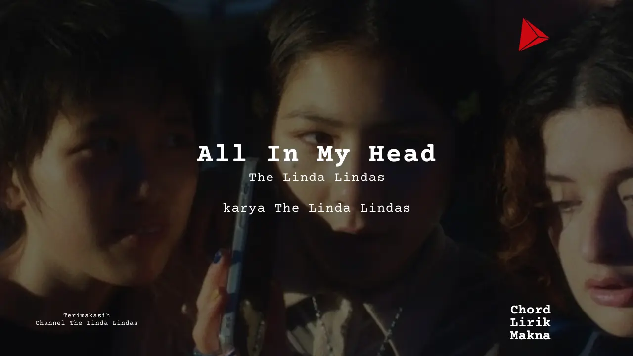 Lirik All In My Head · The Linda Lindas