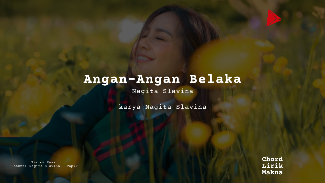 Lirik Angan-Angan Belaka · Nagita Slavina