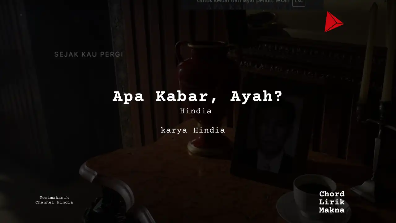 Makna Lagu Apa Kabar, Ayah? · Hindia