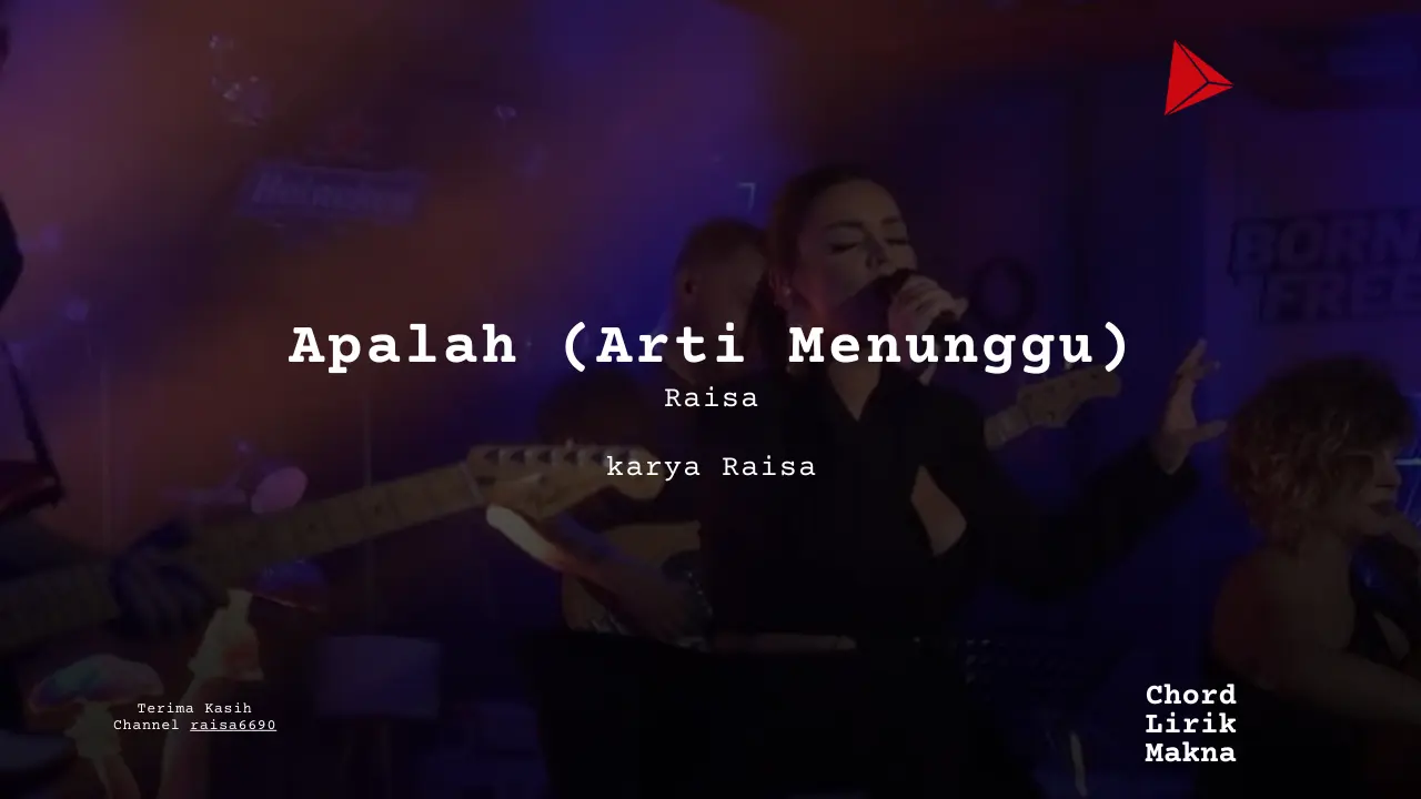 Makna Lagu Apalah (Arti Menunggu) · Raisa