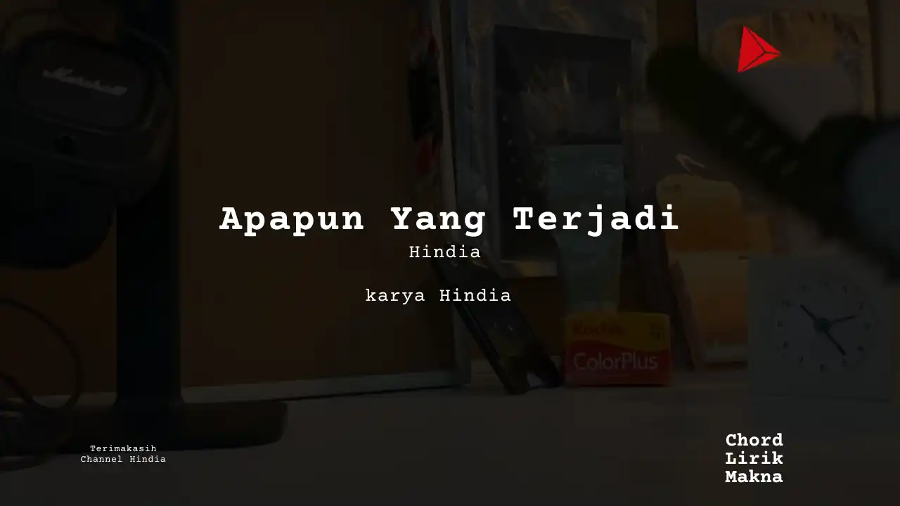 Chord Apapun Yang Terjadi · Hindia